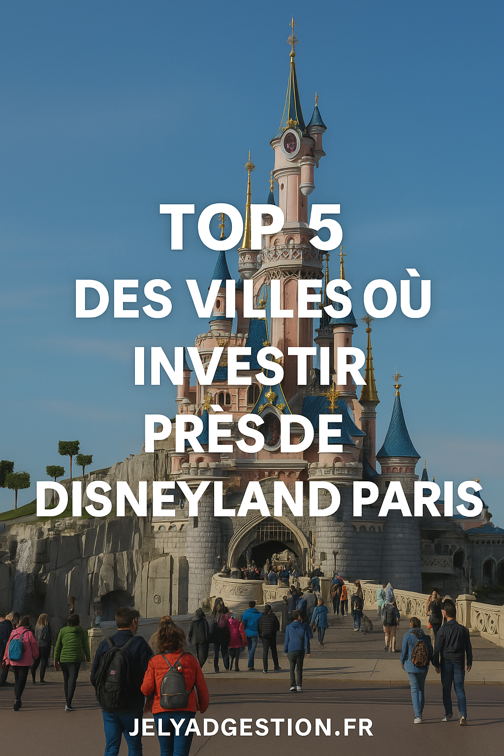 top 5 villes investir pres disneyland paris
